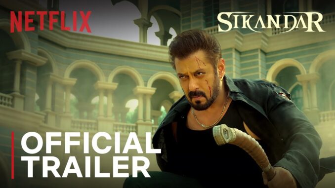 Sikandar (2025) – Trailer & Release Date