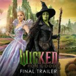 Wicked: For Good (2025) – Trailer & Release Date
